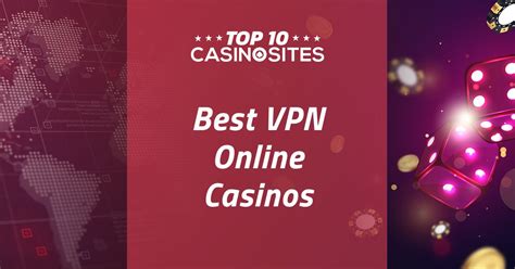 best vpn for online casino|vpn friendly casinos.